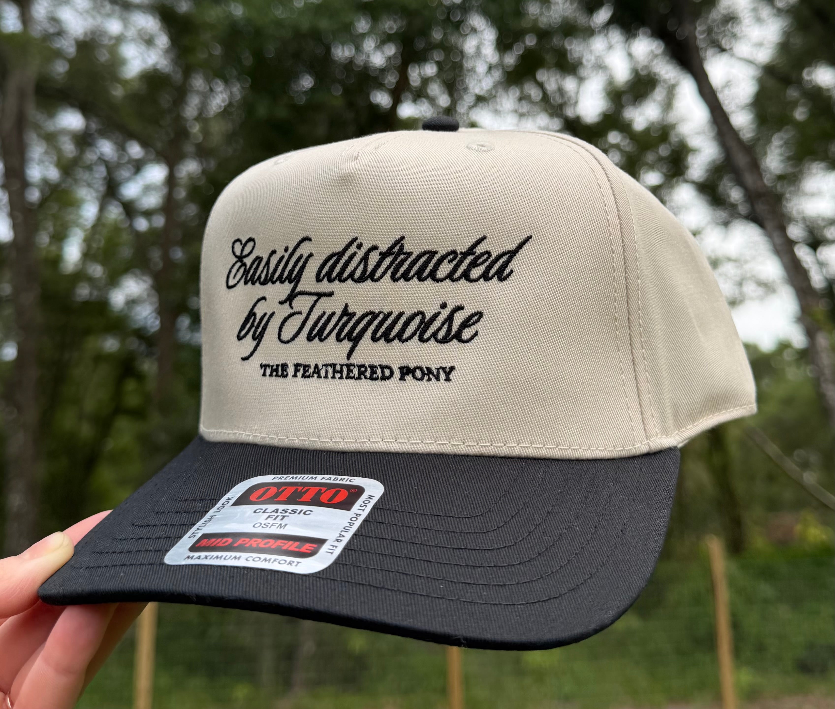 Easily Distracted by Turquoise Trucker Hat By The Feathered Pony