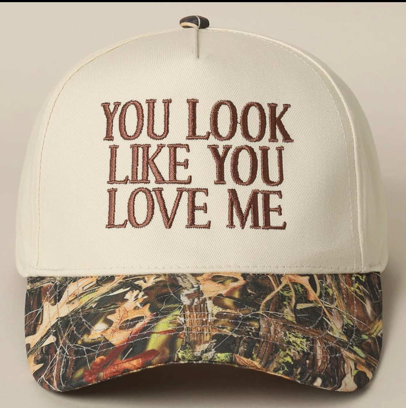 You look like you love me camo trucker hat